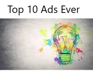 Top 10 Ads Ever